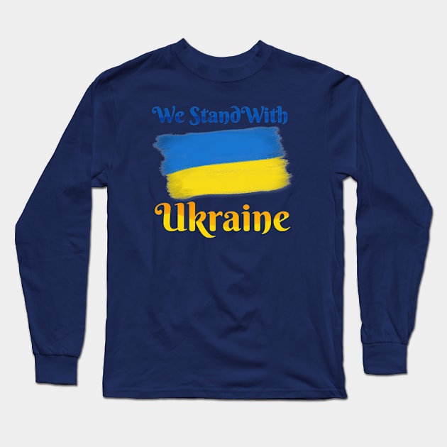 Stand with Ukraine Long Sleeve T-Shirt by Happy Art Designs
